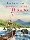 De boogschutter van Hirado by Rob Ruggenberg
