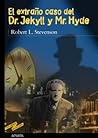 El extraño caso del Dr. Jekyll y Mr. Hyde by Robert Louis Stevenson
