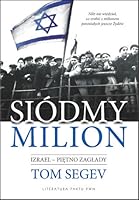 The Seventh Million: The Israelis and the Holocaust by Tom Segev