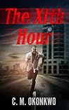 The XIth Hour by C.M. Okonkwo
