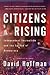 Citizens Rising: Independent Journalism and the Spread of Democracy