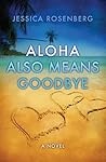 Aloha Also Means ...