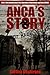 Anca's Story by Saffina Desforges