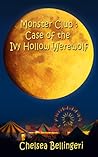 Case of the Ivy Hollow Werewolf by Chelsea Luna