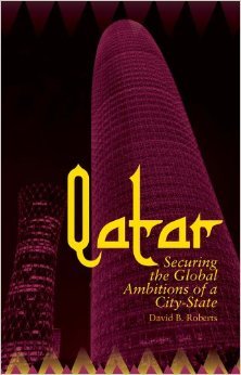 Qatar Securing the Global Ambitions of a City-state (Hardcover)