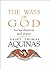 Ways of God by Thomas Aquinas