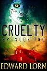 Cruelty by Edward Lorn