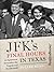 JFK's Final Hours in Texas An Eyewitness Remembers the Traged... by Julian Read