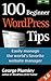 100 Beginner WordPress Tips (See How Tips)