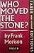 Who Moved the Stone? by Frank Morison