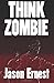 Think Zombie