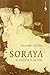 Soraya: La princesa de los ...
