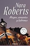 Magos, amantes y ladrones by Nora Roberts