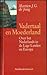 Vadertaal en Moederland: Over het Nederlands in de Lage Landen en Europa