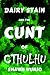 Dairy Stain and the Cunt of Cthulhu by Shawn Wunjo