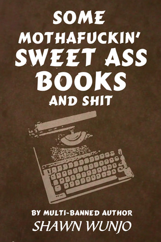 Some Motherfuckin' Sweet Ass Books (And Shit)