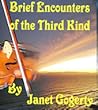 Brief Encounters of The Third Kind Brief Encounters of The Third Kind