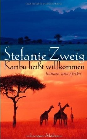 Karibu heißt willkommen. Roman aus Afrika.