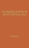 The Modern History of Soviet Central Asia