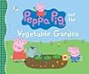 Peppa Pig and the Vegetable Garden by Neville Astley