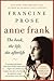 Anne Frank: The Book, The Life, The Afterlife