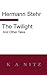 The Twilight and Other Tales
