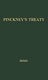Pinckney's Treaty: America's Advantage from Europe's Distress, 1783-1800