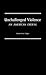 Unchallenged Violence: An A...