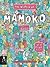 The World of Mamoko in the ...