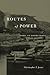 Routes of Power by Christopher F. Jones
