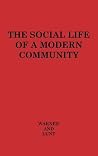 The Social Life of a Modern Community (Yankee City Series, 1) The Social Life of a Modern Community (Yankee City Series, 1)