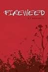 Fireweed Fireweed