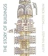 The Story of Buildings by Patrick  Dillon
