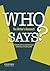 WHO SAYS?: The Writer's Res...