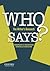 WHO SAYS? by Deborah H. Holdstein