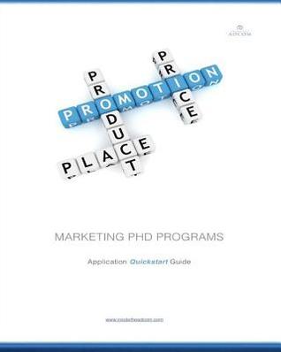 Marketing PhD Programs Application Quickstart Guide