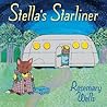 Stella's Starliner by Rosemary Wells