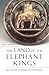 The Land of the Elephant Kings by Paul J. Kosmin