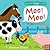 Can You Say It, Too? Moo! M...