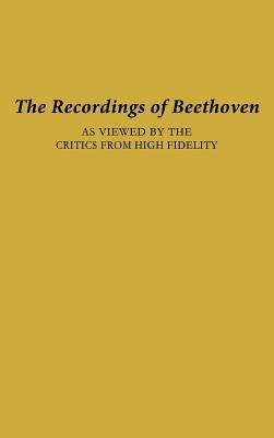 The Recordings of Beethoven: As Viewed by the Critics from High Fidelity