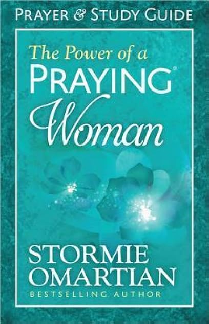 The Power of a Praying Woman Prayer and Study Guide