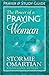 The Power of a Praying Woman Prayer and Study Guide by Stormie Omartian