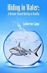 Hiding in Water by Katherine Lippa