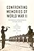 Confronting Memories of Wor...