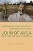 Discerning Your Spiritual Journey with Saint John of Avila, Doctor of the Church