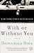 With or Without You by Domenica Ruta