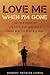 Love Me When I'm Gone