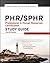 PHR / SPHR: Professional in Human Resources Certification Study Guide