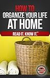 How to Organize Y...