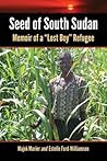 Seed of South Sudan: Memoir of a "Lost Boy" Refugee